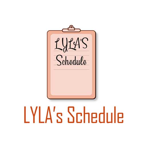 LYLA's Schedule